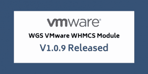 WGS-VMware-WHMCS-Module V1.0.9 Released