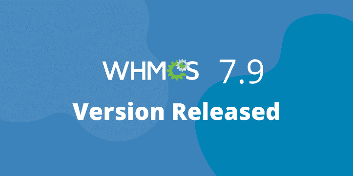 WHMCS 7.9 Released