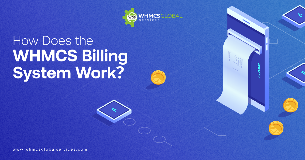 How Does the WHMCS Billing System Work
